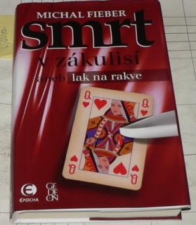 SMRT V ZÁKULISÍ ANEB LAK NA RAKVE