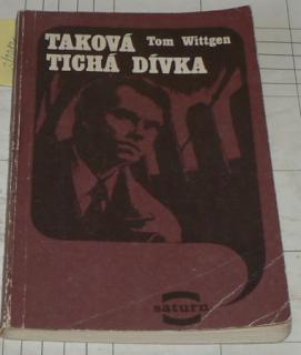 TAKOVÁ TICHÁ DÍVKA