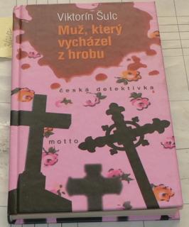 MUŽ, KTERÝ VYCHÁZEL Z HROBU