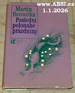 POSLEDNÍ POLONAHÉ PRÁZDNINY