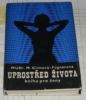 UPROSTŘED ŽIVOTA - KNIHA PRO ŽENY