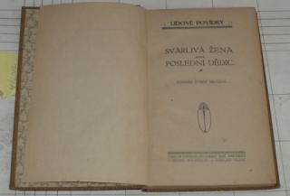 SVÁRLIVÁ ŽENA ANEB POSLEDNÍ DĚDIC