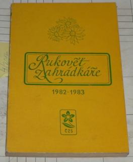 RUKOVĚŤ ZÁHRADKÁŘE 1982-1983