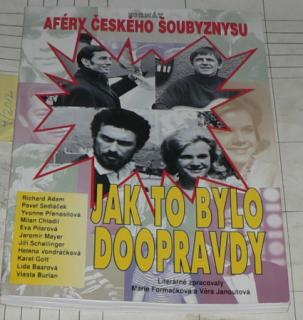 JAK TO BYLO DOOPRAVDY - AFÉRY ČESKÉHO ŠOUBYZNYSU