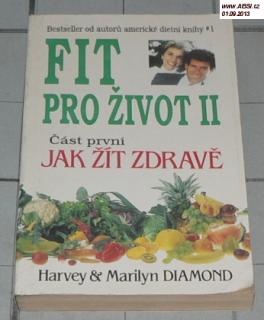 FIT PRO ŽIVOT II. JAK SPRÁVNĚ ŽÍT
