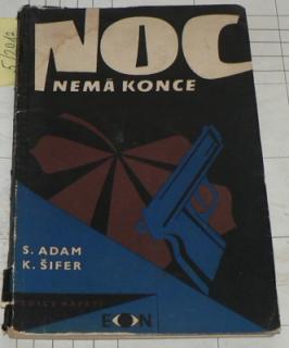 NOC NEMÁ KONCE