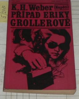 PŘÍPAD ERIKY GROLLEROVÉ