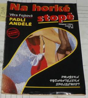 NA HORKÉ STOPĚ - PADLÍ ANDĚLÉ