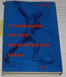 O ZAHRANIČNÍ POLITICE SOCIALISTICKÝCH STÁTŮ