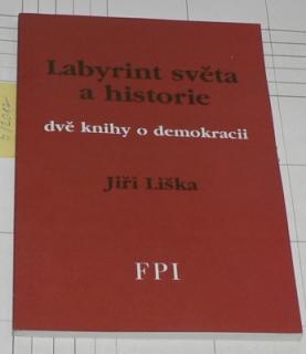 LABYRINT SVĚTA A HISTORIE - DVĚ KNIHY O DEMOKRACII