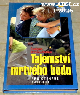 TAJEMSTVÍ MRTVÉHO BODU - PRO ČTERNÁŘE 9-12 LET