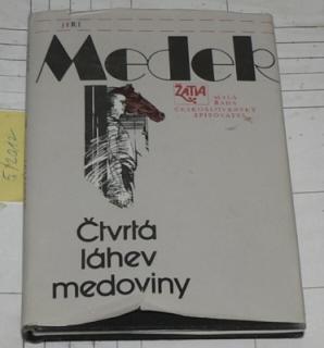 ČTVRTÁ LÁHEV MEDOVINY