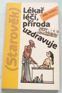 LÉKAŘ LÉČÍ, PŘÍRODA UZDRAVUJE