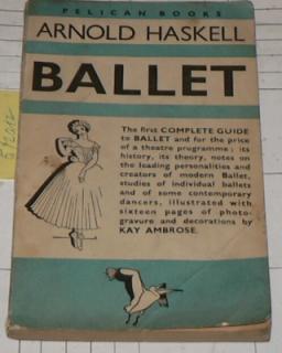BALLET (HISTORY, AESTHETICS, BALLETS, DANCERS)