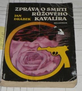 ZPRÁVA O SMRTI RŮŽOVÉHO KAVALÍRA