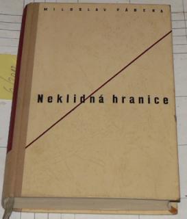 NEKLIDNÁ HRANICE 
