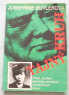 TAJNÝ KRUH - PŘÍBĚH JAY BEE, JEDINÉ ŽENY ZE SKUPINY CHURCHILLOVÝCH ŠPIONŮ