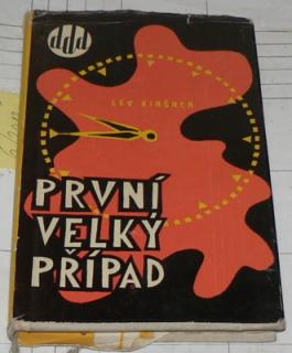 PRVNÍ VELKÝ PŘÍPAD