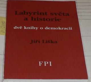 LABYRINT SVĚTA A HISTORIE - DVĚ KNIHY O DEMOKRACII