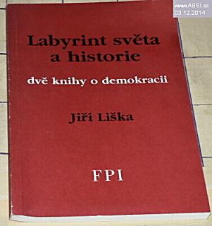 LABYRINT SVĚTA A HISTORIE - DVĚ KNIHY O DEMOKRACII