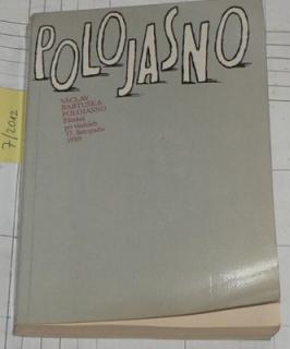 POLOJASNO (PÁTRÁNÍ PO VINÍCÍCH 17. LISTOPADU 1989)