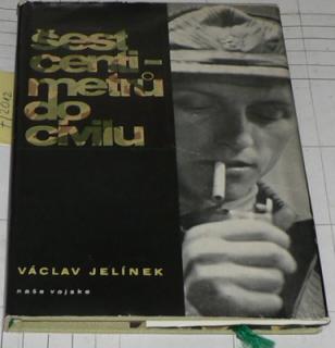 ŠEST CENTIMETRŮ DO CIVILU