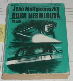 BOBR NESMLOUVÁ 