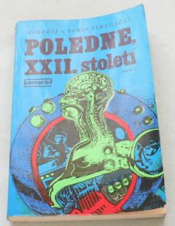 POLEDNE, XXII. STOLETÍ