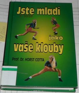 JSTE MLADÍ JAKO VAŠE KLOUBY