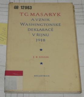 T.G.MASARYK A VZNIK WASHINGTONSKÉ DEKLARACE V ŘÍJNU 1918