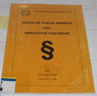 SOCIÁLNĚ PRÁVNÍ MINIMUM PRO ZDRAVOTNĚ POSTIŽENÉ