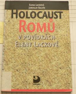 HOLOCAUST ROMŮ V POVÍDKÁCH ELENY LACKOVÉ