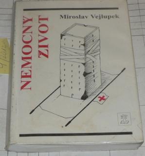 NEMOCNÝ ŽIVOT