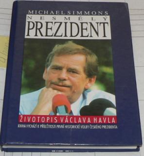 NESMĚLÝ PREZIDENT