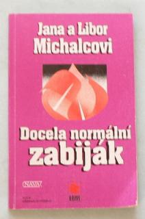 DOCELA NORMÁLNÍ ZABIJÁK
