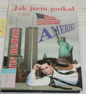 JAK JSEM POTKAL AMERIKU