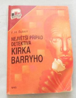 NEJVĚTŠÍ PŘÍPAD DETEKTIVA KIRKA BARRYHO