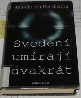 SVEDENÍ UMÍRAJÍ DVAKRÁT