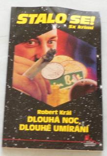 DLOUHÁ NOC, DLOUHÉ UMÍRÁNÍ 