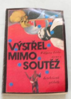 VÝSTŘEL MIMO SOUTĚŽ - DETEKTIVNÍ PŘÍBĚH