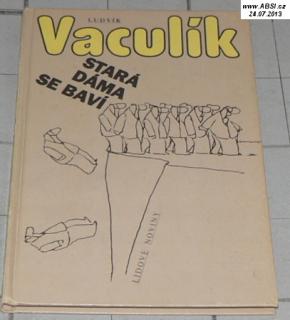 STARÁ DÁMA SE BAVÍ (PODEPSANÁ KNIHA)