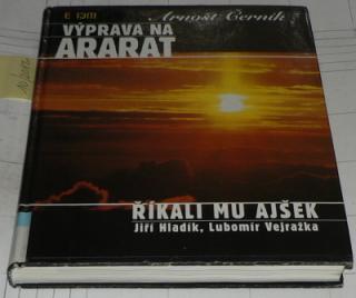 VÝPRAVA NA ARARAT ŘÍKALI MU AJŠEK