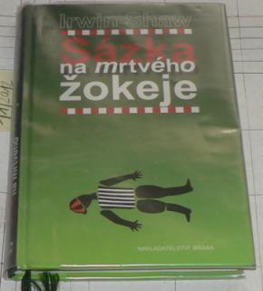 SÁZKA NA MRTVÉHO ŽOKEJE