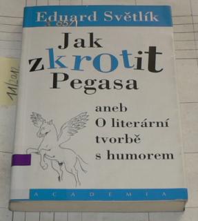 JAK KROTIT PEGASA ANEB O LITERÁRNÍ TVORBĚ S HUMOREM