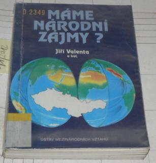 MÁME NÁRODNÍ ZÁJMY ?