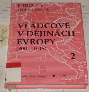 VLÁDCOVÉ V DĚJINÁCH EVROPY 2 (800 - 1648)