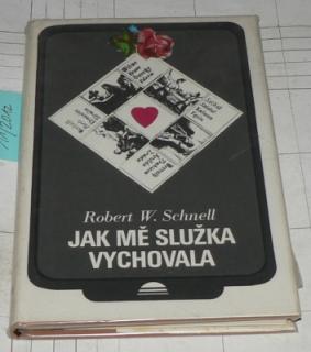 JAK MĚ SLUŽKA VYCHOVALA