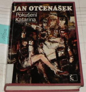 POKUŠENÍ KATARINA - NEDOKONČENÝ ROMÁN