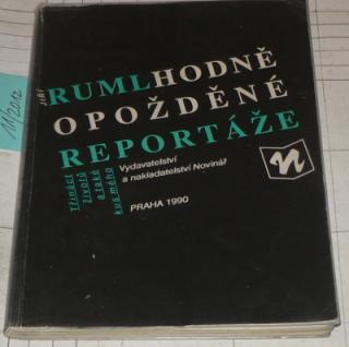 HODNĚ OPOŽDĚNÉ REPORTÁŽE - TŘINÁCT ŽIVOTŮ A KUS MÉHO