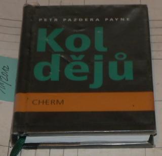 KOL DĚJŮ